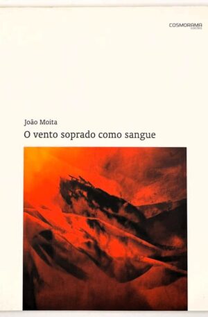 O vento soprado como sangue / João Moita