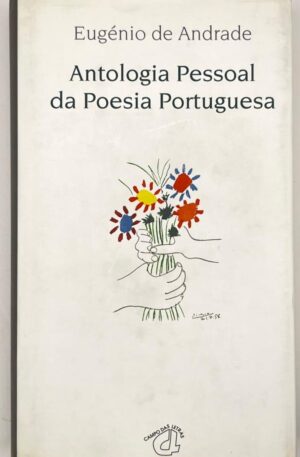 Antologia Pessoal da Poesia Portuguesa / Eugénio de Andrade