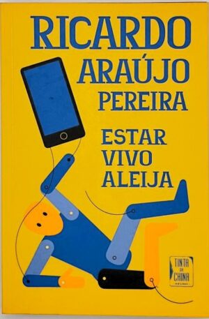 Estar Vivo Aleija / Ricardo Araújo Pereira