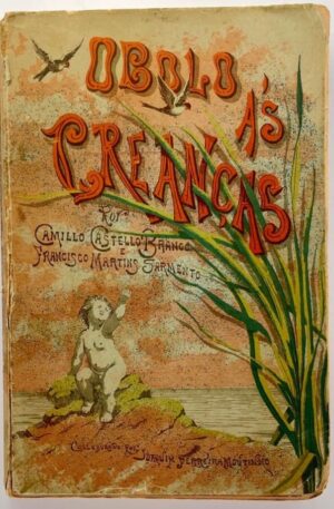 Óbolo às Crianças / Camilo Castelo Branco e Francisco Martins Sarmento