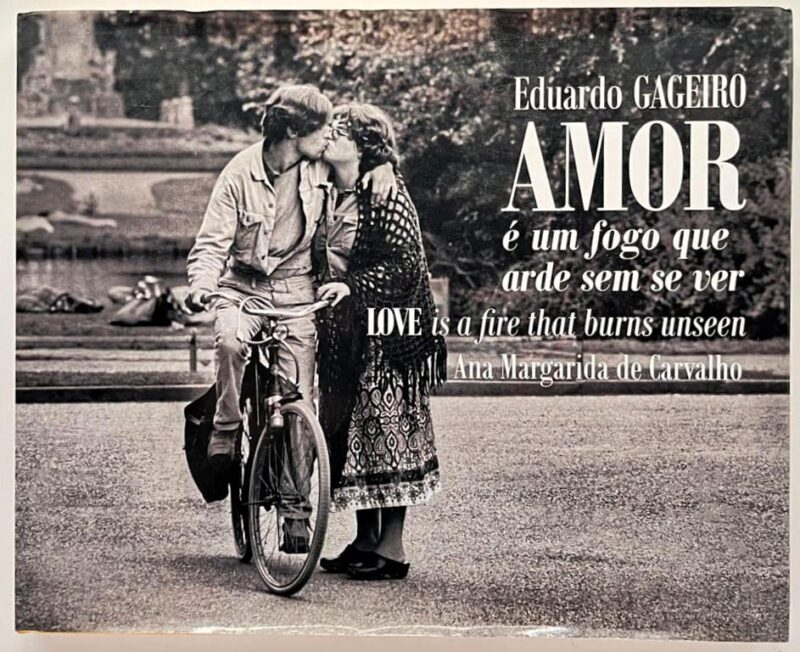 Amor é um fogo que arde sem se ver / Eduardo Gageiro