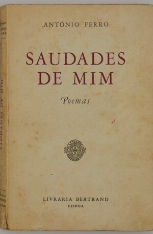 Saudades de mim : Poemas / António Ferro