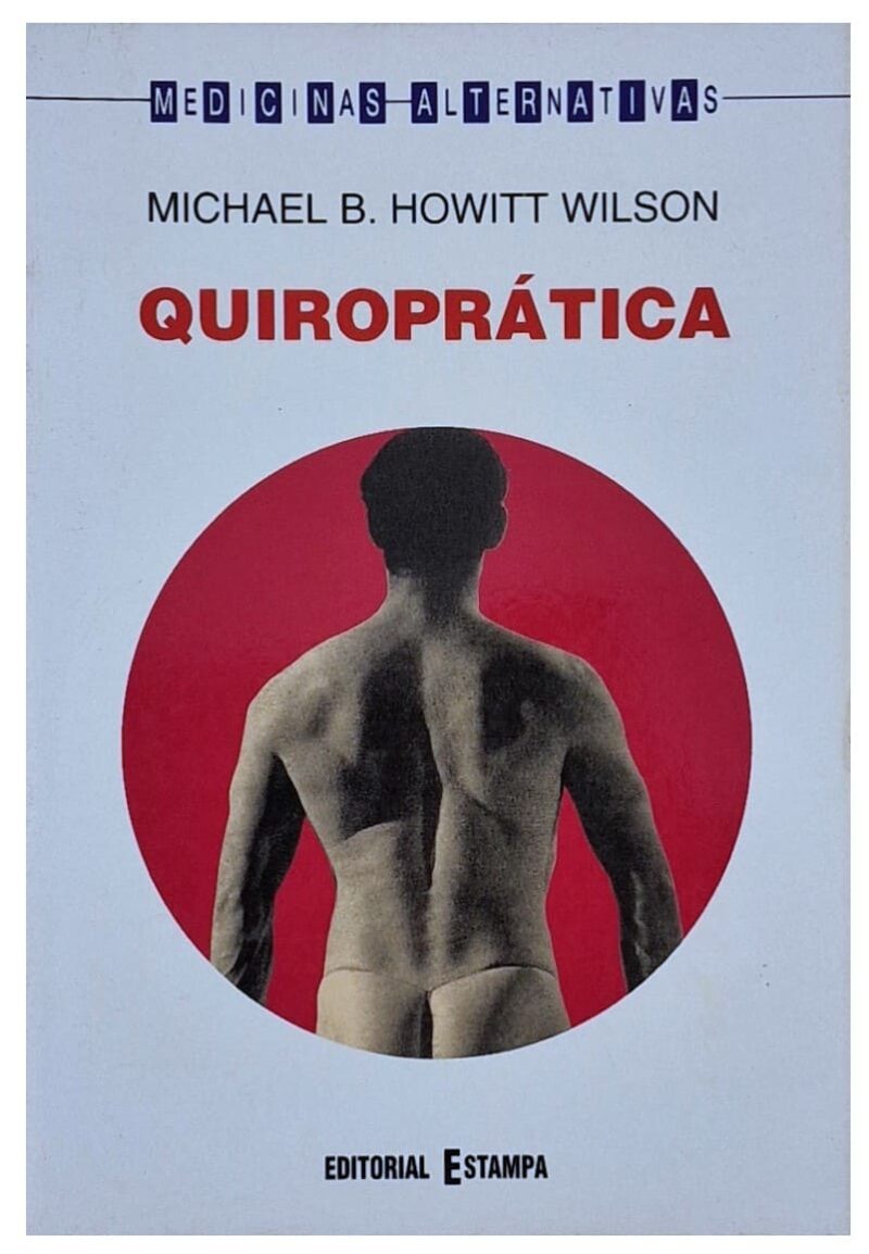 Quiroprática / Michael B. Howitt Wilson
