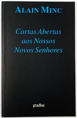 Cartas Abertas aos Nossos Novos Senhores / Alain Minc
