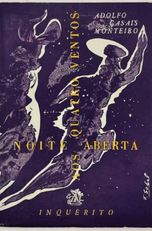 Noite Aberta aos Quatro Ventos / Adolfo Casais Monteiro