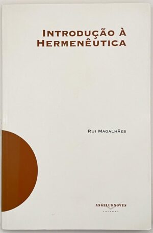 Introdução à Hermenêutica / Rui Magalhães