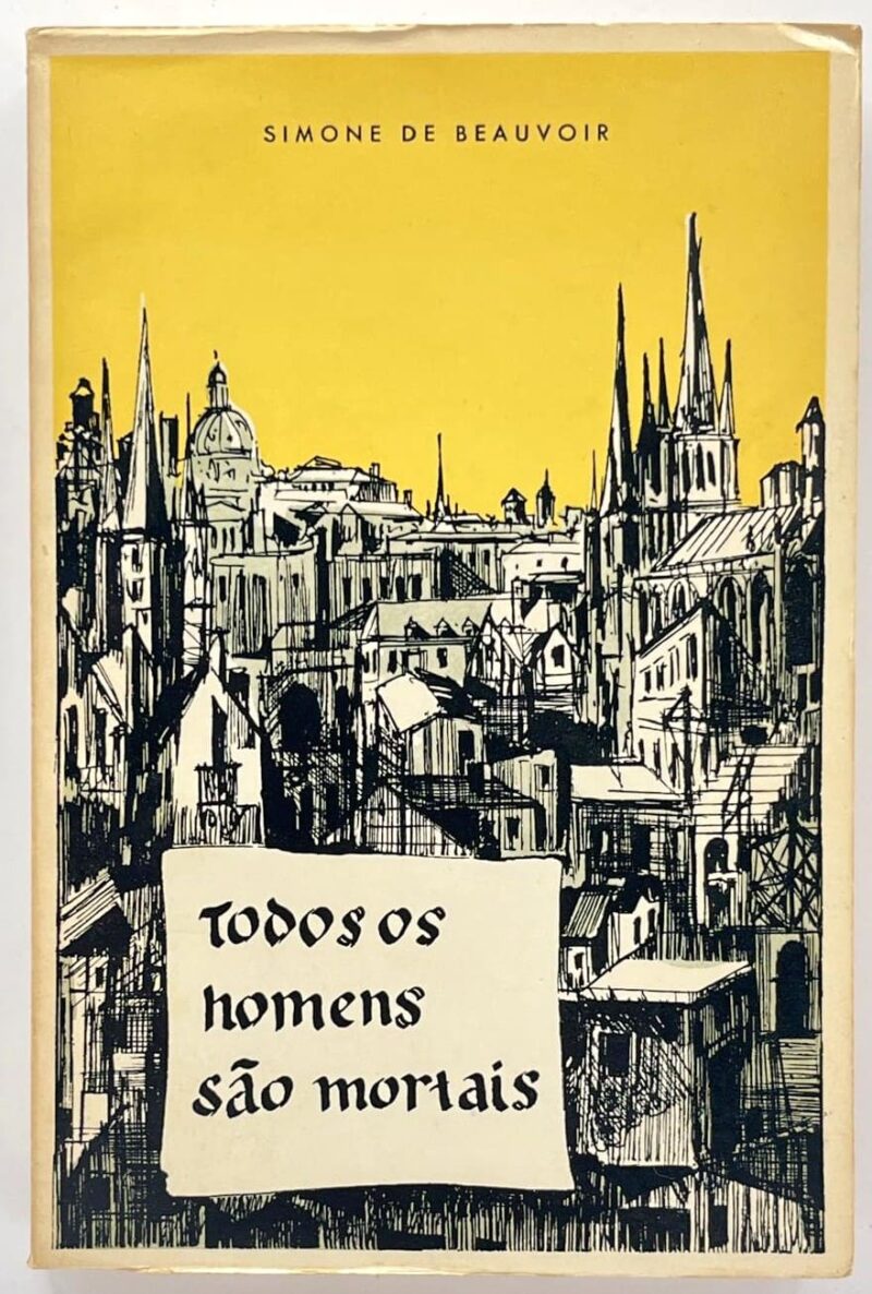 Todos os Homens São Mortais / Simone de Beauvoir