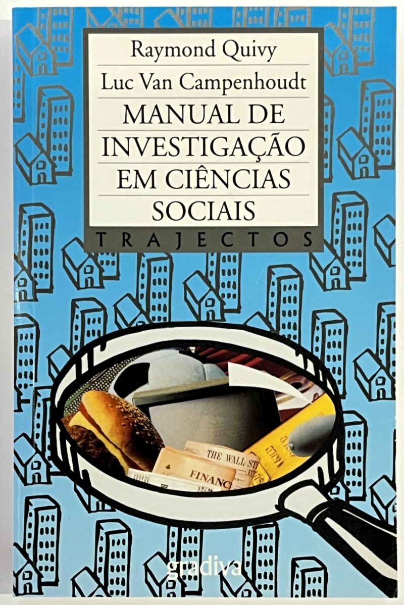 Manual de Investigação em Ciências Sociais / Raymond Quivy, Luc van Campenhoudt