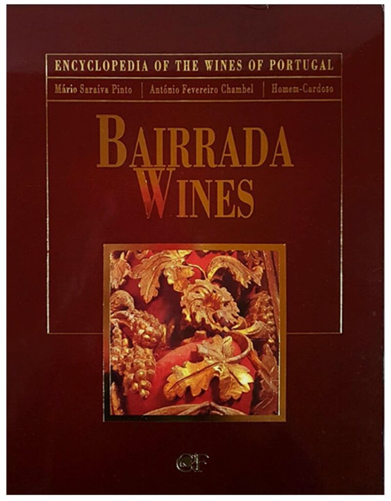 Bairrada Wines / Mário Saraiva Pinto, António Fevereiro Chambel, Homem-Cardoso