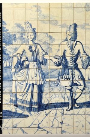 Os Azulejos de Willem Van Der Kloet em Portugal