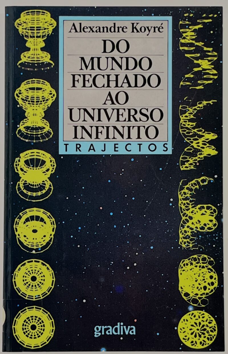 Do mundo fechado ao universo infinito / Alexandre Koyré