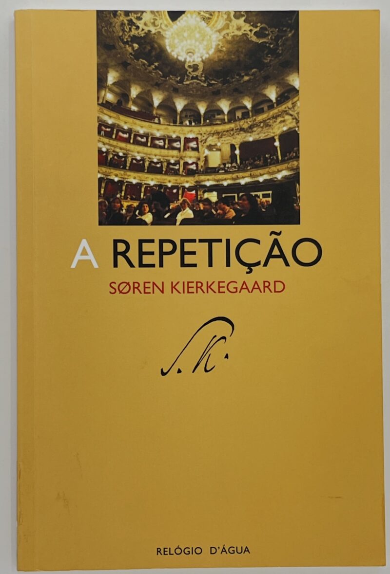 A Repetição / Soren Kierkegaard