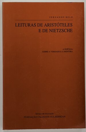 Leituras de Aristóteles e de Nietsche : a poética sobre a verdade e a mentira / Fernando Belo