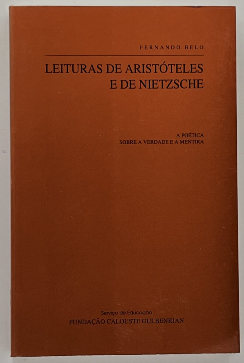Leituras de Aristóteles e de Nietsche : a poética sobre a verdade e a mentira / Fernando Belo
