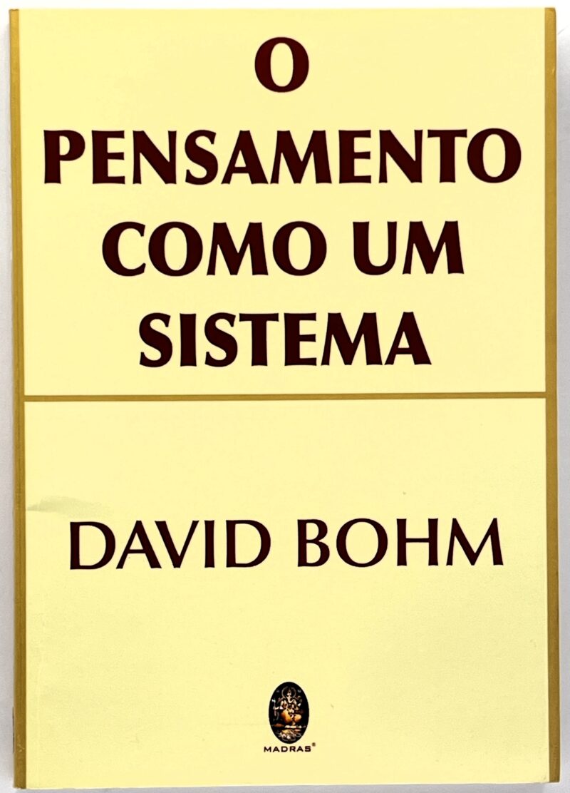 O Pensamento Como um Sistema / David Bohm