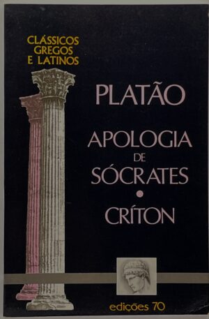 Apologia de Sócrates; Críton / Platão