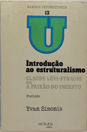A Paixão do Incesto : introdução ao estruturalismo / Yvan Simonis