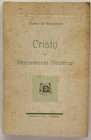 Cristo no Pensamento Moderno / Duarte de Montalegre