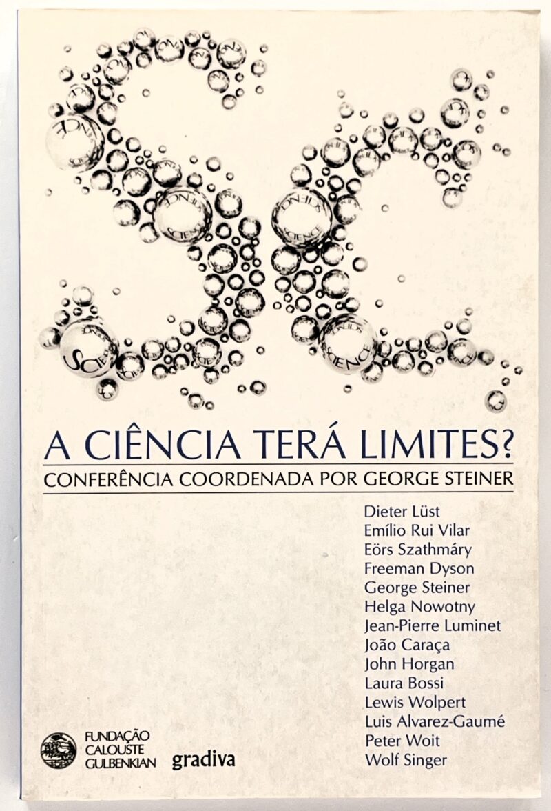 A Ciência Terá Limites? / George Steiner (Coord.)