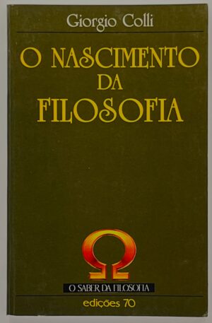 O Nascimento da Filosofia / Giorgio Colli