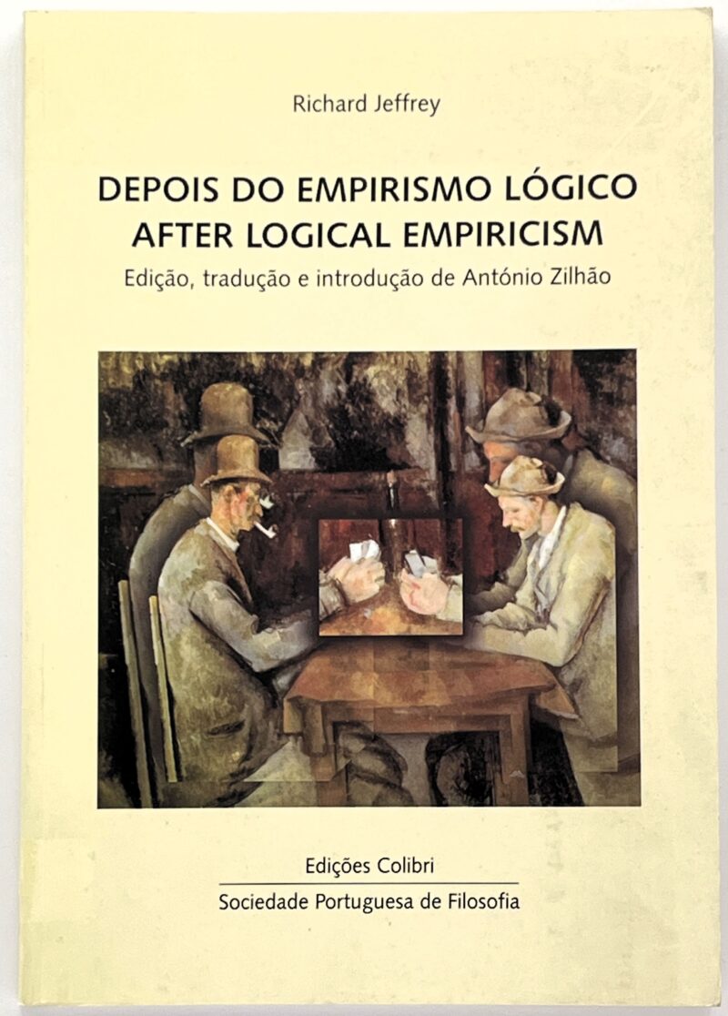 Depois do Empirismo Lógico  / Richard Jeffrey