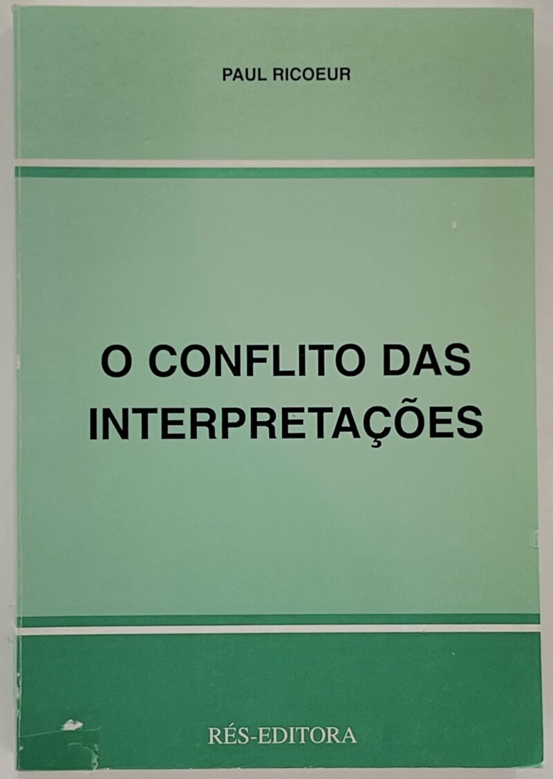 O Conflito das Interpretações / Paul Ricoeur