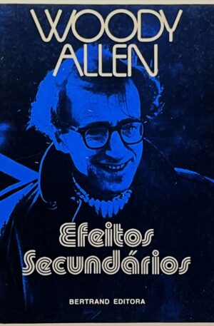 Efeitos Secundários / Woody Allen