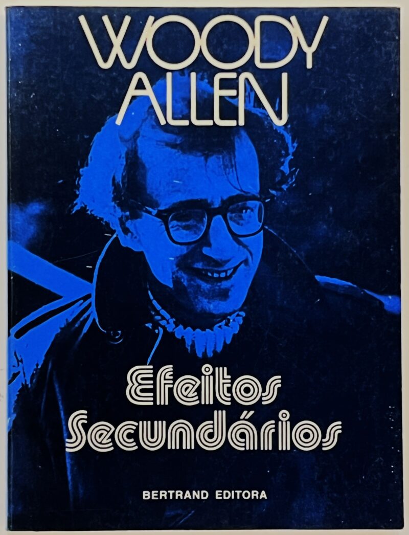 Efeitos Secundários / Woody Allen
