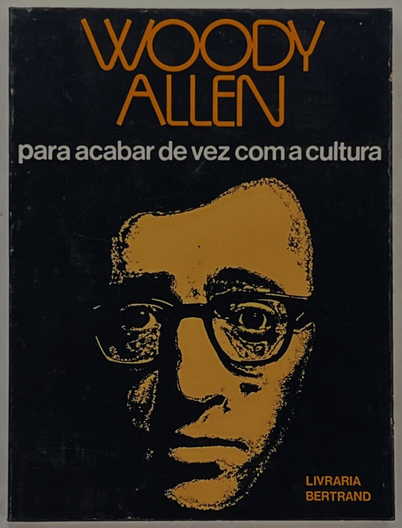 Para Acabar de Vez com a Cultura / Woody Allen