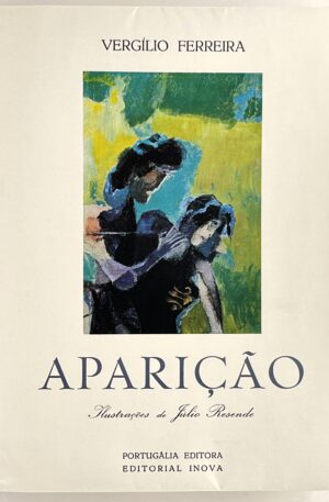 Aparição / Vergílio Ferreira (Com ilustrações de Júlio Resende)