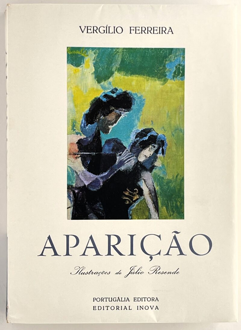 Aparição / Vergílio Ferreira (Com ilustrações de Júlio Resende)