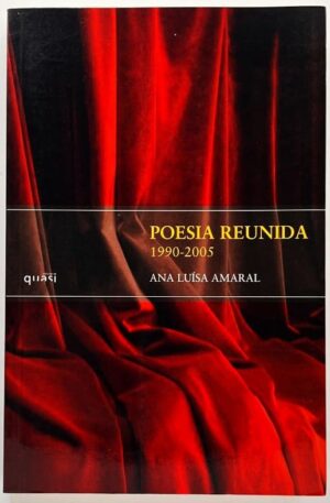 Poesia Reunida : 1990-2005 / Ana Luísa Amaral