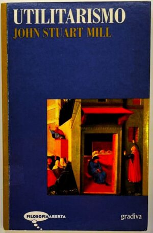 Utilitarismo / John Stuart Mill