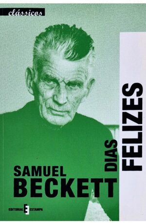 Dias Felizes / Samuel Beckett