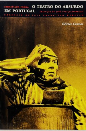 O Teatro do Absurdo em Portugal / Sebastiana Fadda