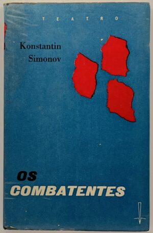 Os Combatentes / Konstantin Simonov