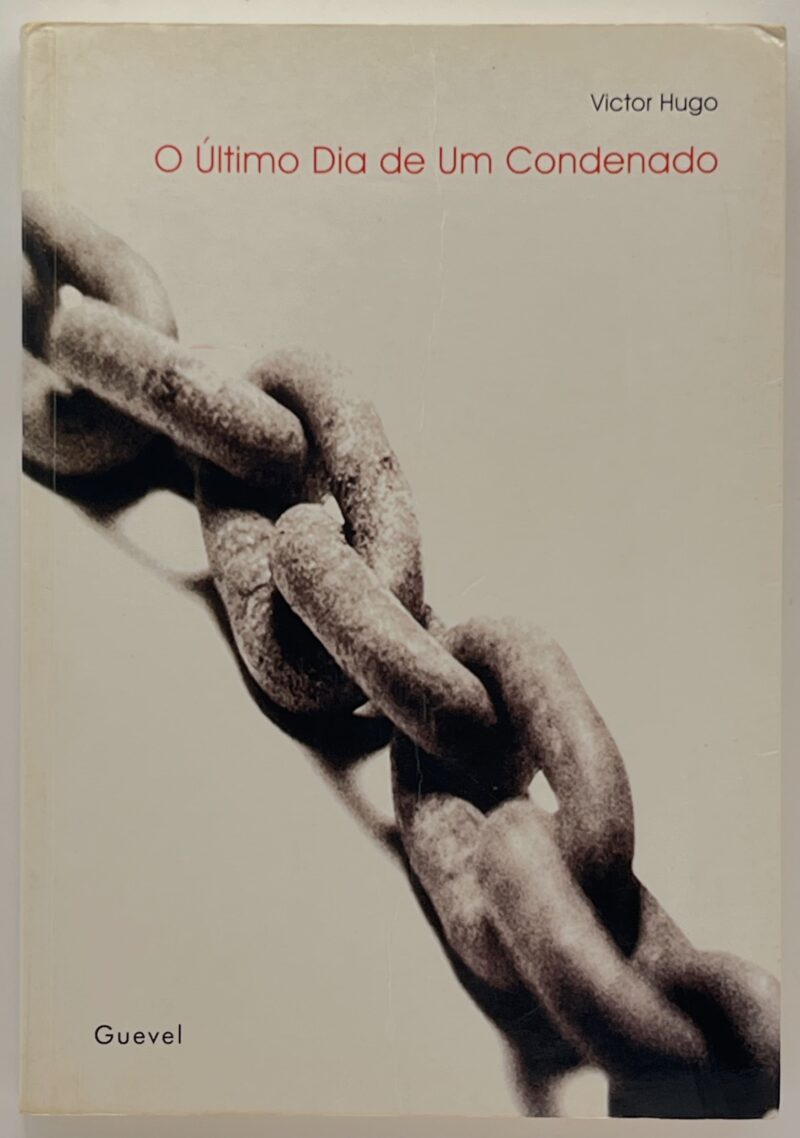 O Último Dia de Um Condenado / Victor Hugo