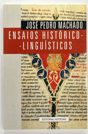 Ensaios histórico-linguísticos / José Pedro Machado