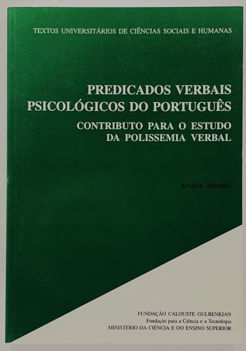 Predicados verbais psicológicos do português : contributo para o estudo da polissemia verbal / Amália Mendes