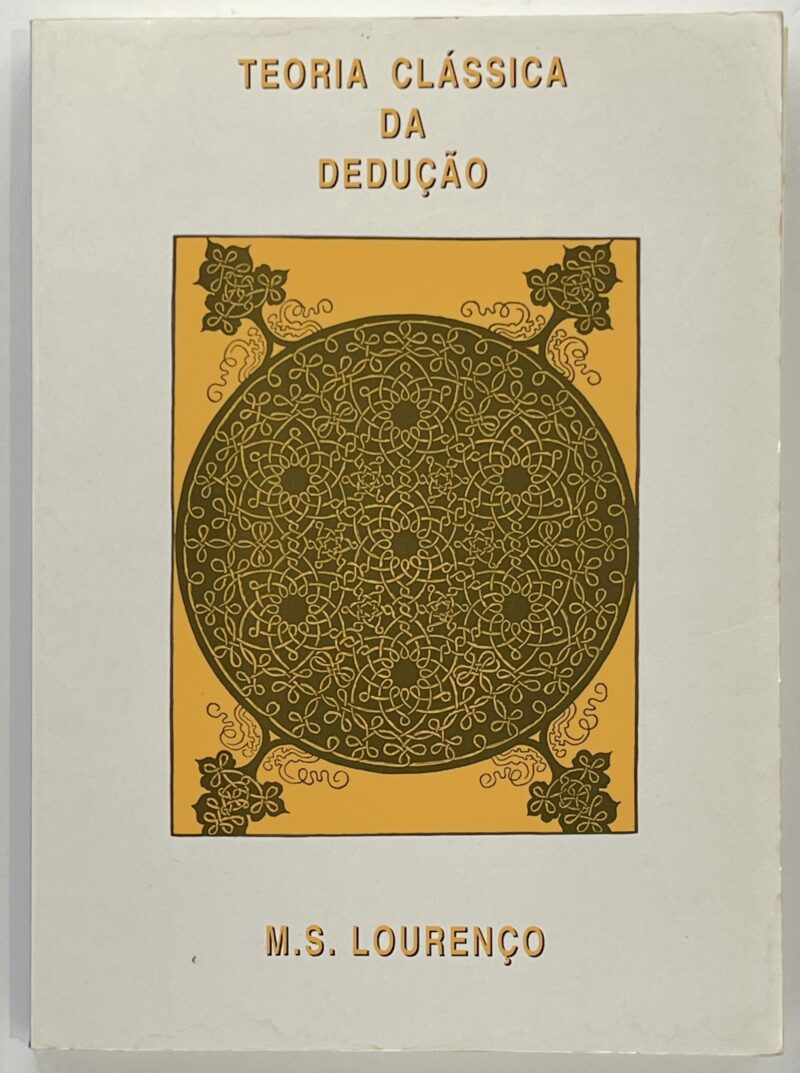 Teoria Clássica da Dedução / M. S. Lourenço