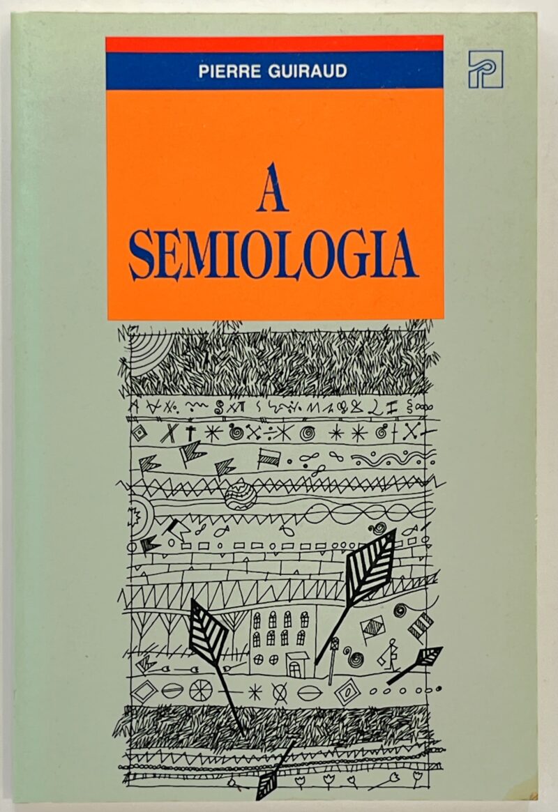 A Semiologia / Pierre Guiraud