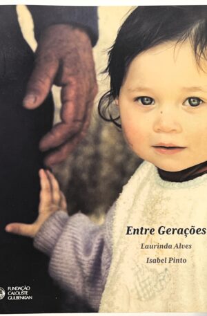Entre Gerações / Laurinda Alves