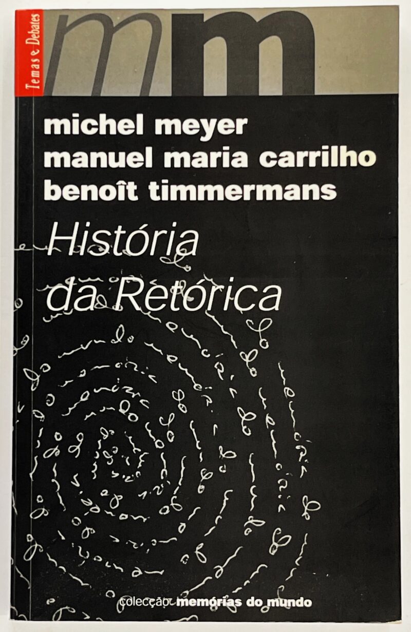 História da Retórica / Michel Meyer, Manuel Maria Carrilho, Benoît Timmermans