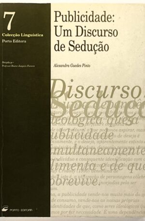 Publicidade : um discurso de sedução / Alexandra Guedes Pinto
